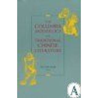 The Columbia Anthology of Traditional Chinese Literature