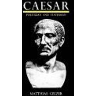 Caesar: Politician and Statesman