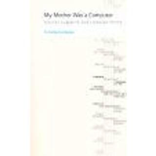 My Mother Was a Computer