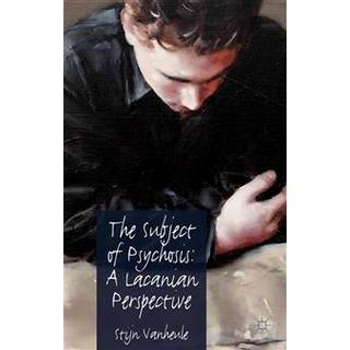 The Subject of Psychosis: A Lacanian Perspective