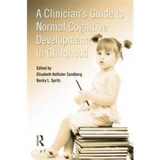 A Clinician's Guide to Normal Cognitive Development in Childhood