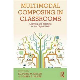 Multimodal Composing in Classrooms