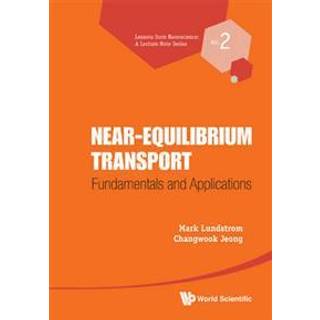 Near-equilibrium Transport: Fundamentals And Applications
