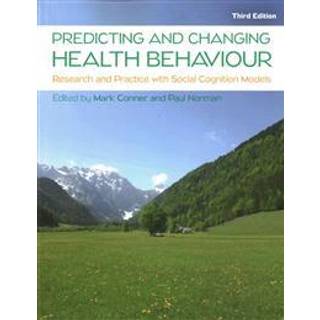 Predicting and Changing Health Behaviour: Research and Practice with Social Cognition Models