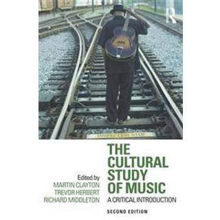 The Cultural Study of Music