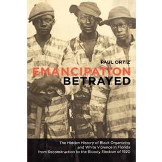 Emancipation Betrayed