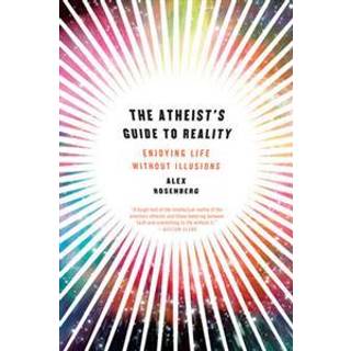 The Atheist's Guide to Reality