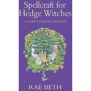 Spellcraft for Hedge Witches
