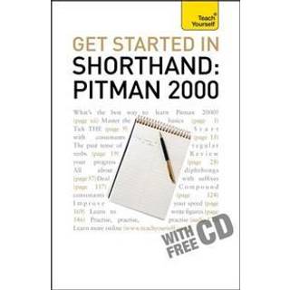 Get Started In Shorthand: Pitman 2000