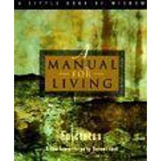 A Manual for Living