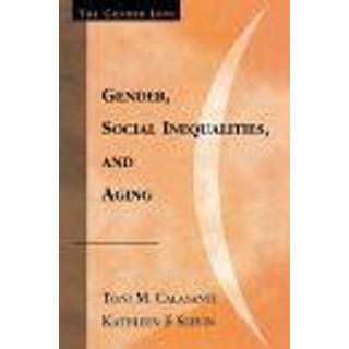 Gender, Social Inequalities, and Aging