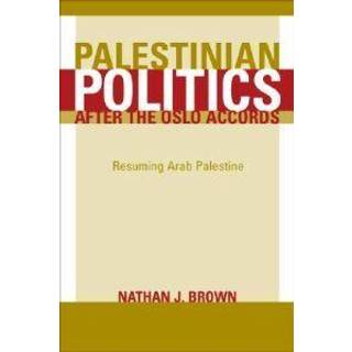Palestinian Politics after the Oslo Accords