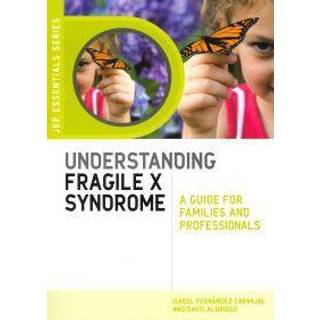 Understanding Fragile X Syndrome