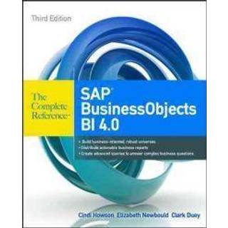 SAP BusinessObjects BI 4.0 The Complete Reference 3/E