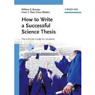 How to Write a Successful Science Thesis