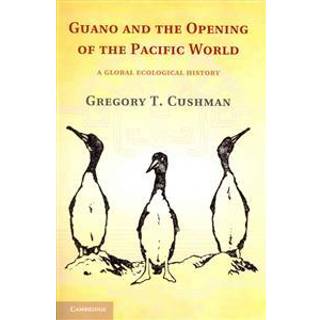 Guano and the Opening of the Pacific World