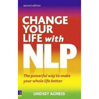 Change Your Life with NLP