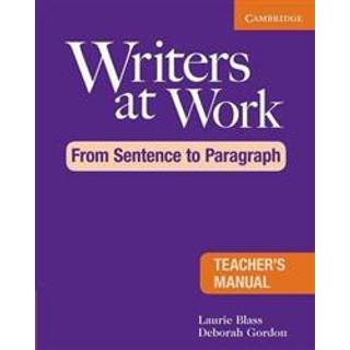 Writers at Work: From Sentence to Paragraph Teacher's Manual
