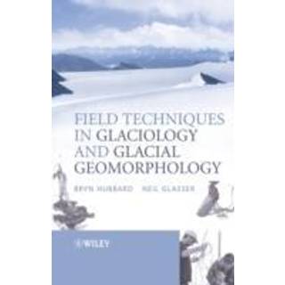 Field Techniques in Glaciology and Glacial Geomorphology
