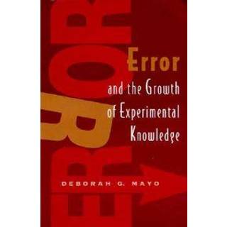 Error and the Growth of Experimental Knowledge