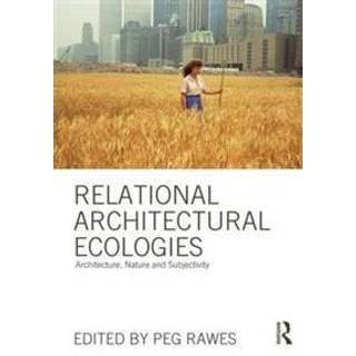 Relational Architectural Ecologies