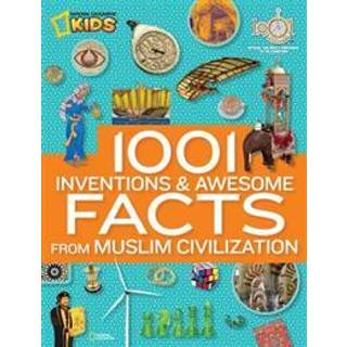 1001 Inventions & Awesome Facts About Muslim Civilisation