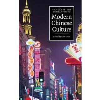 The Cambridge Companion to Modern Chinese Culture