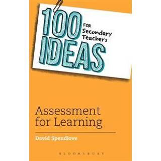 100 Ideas for Secondary Teachers: Assessment for Learning