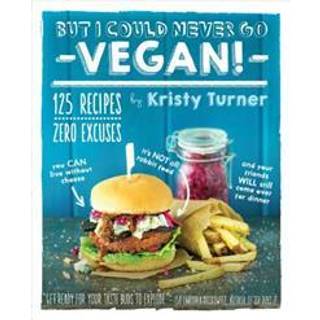 But I Could Never Go Vegan!