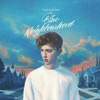 Troye Sivan - Blue Neighbourhood