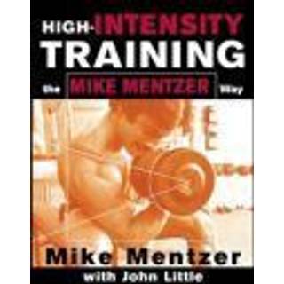 High-Intensity Training the Mike Mentzer Way