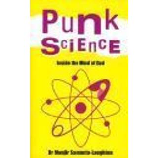 Punk Science – Inside the Mind of God