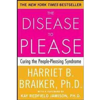 The Disease to Please: Curing the People-Pleasing Syndrome