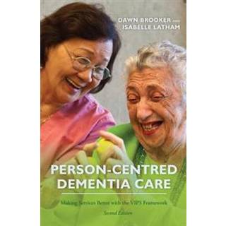Person-Centred Dementia Care, Second Edition