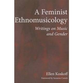 A Feminist Ethnomusicology