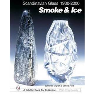 Scandinavian Glass 1930-2000: Smoke & Ice