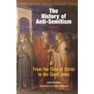 The History of Anti-Semitism, Volume 1
