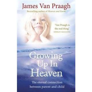 Growing Up in Heaven