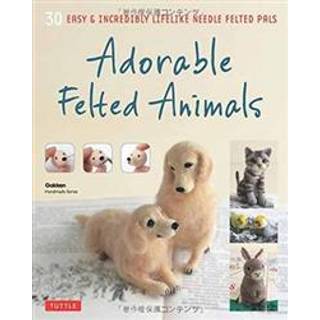 Adorable Felted Animals