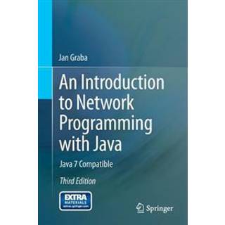 An Introduction to Network Programming with Java (4, 2013) | Jan Graba