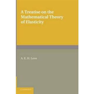 A Treatise on the Mathematical Theory of Elasticity