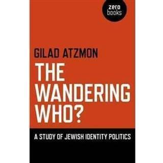 Wandering Who? The – A study of Jewish identity politics