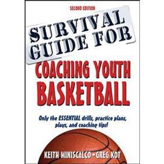 Survival Guide for Coaching Youth Basketball
