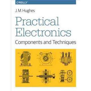 Practical Electronics - Components and Techniques