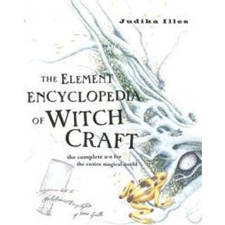 The Element Encyclopedia of Witchcraft