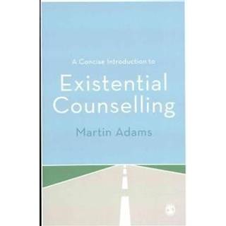 A Concise Introduction to Existential Counselling