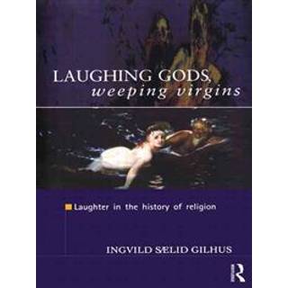 Laughing Gods, Weeping Virgins