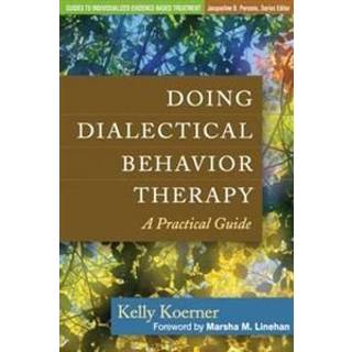 Doing Dialectical Behavior Therapy