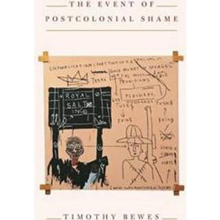 The Event of Postcolonial Shame