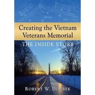 Creating the Vietnam Veterans Memorial